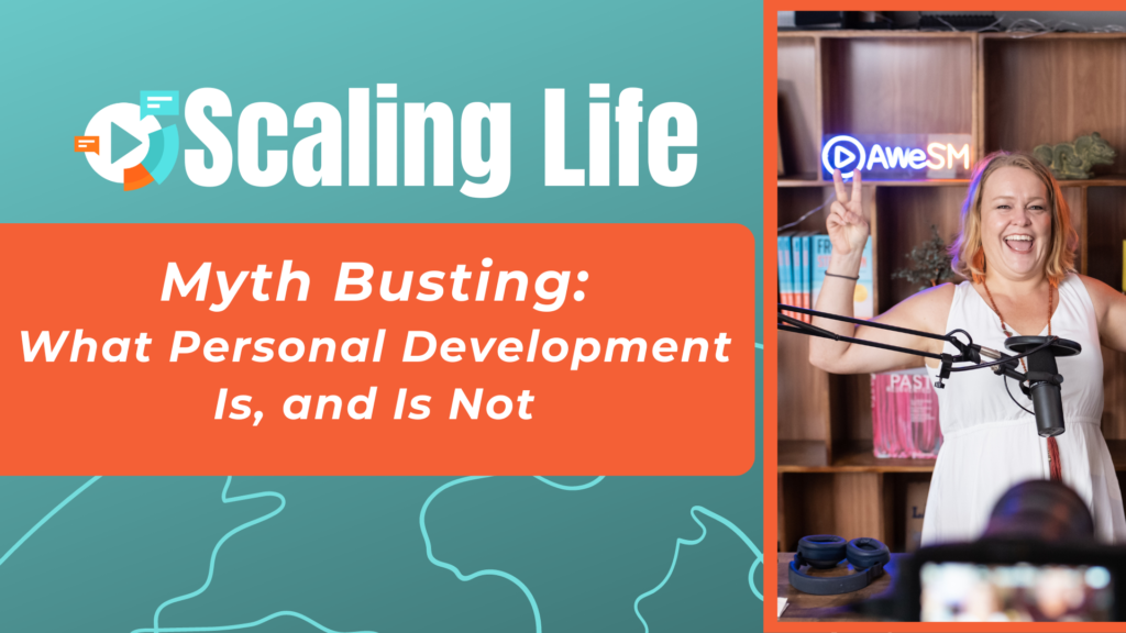 Myth Busting: What Personal Development Is, And Is Not